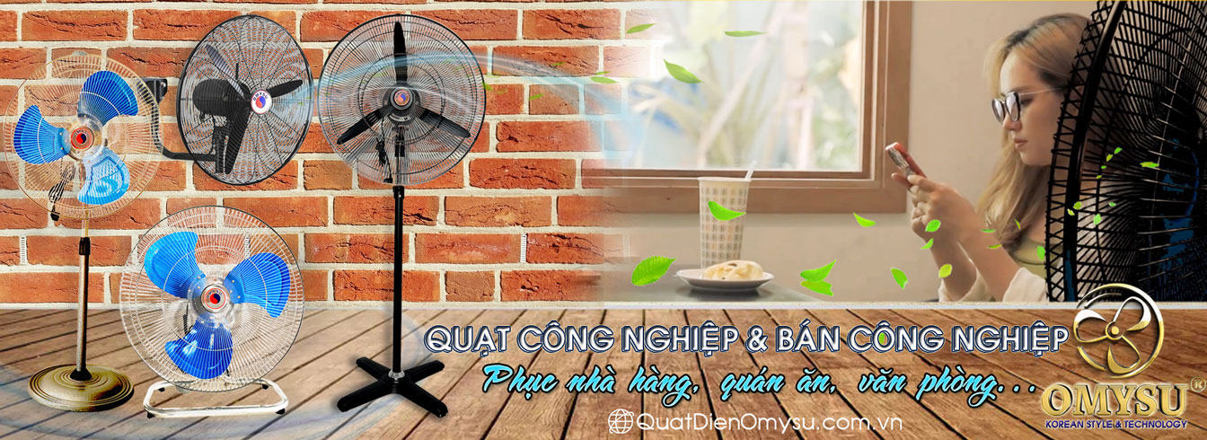 Quạt công nghiệp và quạt bán công nghiệp OMYSU